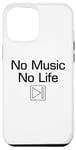 iPhone 14 Pro Max No Music No Life Case