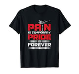 Awesome MMA Pain Is Temporary Kickboxing T-Shirt T-Shirt