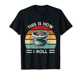 This Is How I Roll | Funny Vintage Yoyo Player T-Shirt