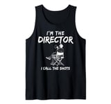 Movie Director, I'm The Director I Call The Shots FilmMaker Tank Top