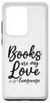 Galaxy S20 Ultra Book Literature Book Lover I Books Are My Love Language Case