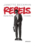 Janette Beckman - Rebels: From Punk to Dior Bok