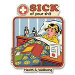 Steven Rhodes - Sick Of Your Sh*t Sticker, Accessories