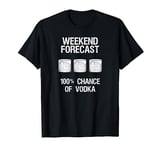 Vodka T-Shirt Gift - Funny Vodka Weekend Forecast T-Shirt