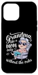 iPhone 12 Pro Max Grandma Like a Mom, only without the Rules , funny Grandma Case
