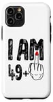 iPhone 11 Pro I Am 49 Plus 1 Middle Finger Funny Birthday 50 years old Case