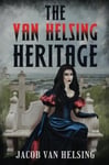 Jacob Van Helsing - The Heritage Bok