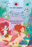 Ladybird - Fun With Ladybird: Dress-Up-And-Play Sticker Book: Mermaids Bok