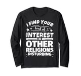 Other religions Funny Lack of Interest Long Sleeve T-Shirt