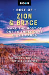 Maya Silver - Moon Best of Zion & Bryce (Second Edition) Make the Most One to Three Days in Parks Bok