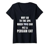 Womens Why go to the spa when you can pet a Persian Cat V-Neck T-Shirt