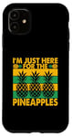 Coque pour iPhone 11 Bromeliaceae - I'm just here for the comestible fruit ananas