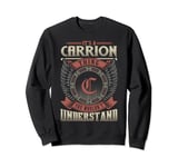 It's A CARRION Thing You Wouldn't Understand Family Name Sweatshirt