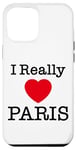 Coque pour iPhone 13 Pro Max Cool Paris France, I Really Love Paris Illustration Mode