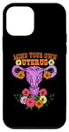 iPhone 12 mini Mind Your Own Uterus Floral Feminist Pro Choice Womens Right Case