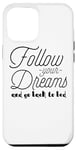 Coque pour iPhone 14 Plus Follow Your Dreams And Go Back To Bed - Drôle