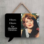 I'M ABSOLUTELY FABULOUS HUMOUROUS PIN UP THEMED SPEECH BUBBLE SHAPED PLAQUE