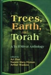 Jewish Publication Society Ari Elon (Edited by) Trees, Earth, and Torah: A Tu B'Shvat Anthology