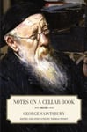George Saintsbury - Notes on a Cellar-Book Bok
