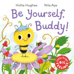 Hollie Hughes - Little Bugs Big Feelings: Be Yourself Buddy Bok