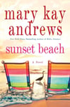 Mary Kay Andrews - Sunset Beach A Novel Bok