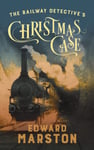Edward Marston - The Railway Detective's Christmas Case bestselling Victorian mystery series Bok