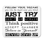Mousepad Computer Notepad Office Inspirational Motivational Quotes Follow Your Dreams Just Try Never Give Up Accept Home School Game Player Computer Worker Inch