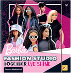 Lisciani - Barbie - Carnet de Croquis Ensemble Nous Brillons - Studio de Mode - Modèles à Habiller - Jeu Créatif - Feutres de Couleur - Pour Filles à Partir de 4 ans