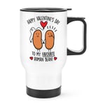 Happy Valentines Day To My Favourite Human Bean Travel Mug Cup Handle Love