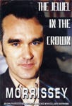 - Morrissey The Jewel In Crown Unauthorized Documentary DVD