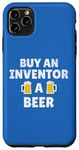 Coque pour iPhone 11 Pro Max Inventeur | Slogan « Buy an Inventor a Beer Celebratory »