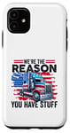 Coque pour iPhone 11 Nous sommes la raison pour laquelle vous avez des trucs Semi Truck American Trucker