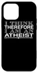 Coque pour iPhone 12 mini Je pense donc que je suis athée - Atheist drôle