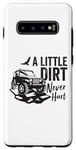 Coque pour Galaxy S10+ Vintage A Little Dirt Never Hurt, voiture tout-terrain, camion, 4x4, boue