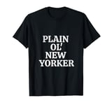 Plain Ol' New Yorker Classic Phrase Distressed Effect T-Shirt