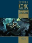 Simon & Schuster Weta Workshop The World of Kong: A Natural History Skull Island (King Kong S.)