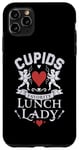 iPhone 11 Pro Max Romantic Lunch Lady Cupid's Favorite Valentines Day Quotes Case