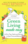 Nancy Birtwhistle - Green Living Made Easy 101 Eco Tips, Hacks and Recipes to Save Time Money Bok