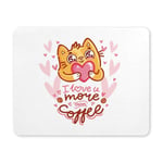 Cute Cat with Valentine's Day Quotes I Love You More Than Coffee Rectangle Non-Slip Rubber Laptop Mousepad Mouse Pads/Mouse Mats Case Cover with Designs for Office Home Woman Man