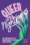 - Queer Little Nightmares An Anthology of Monstrous Fiction and Poetry Bok
