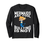 Mermaids Are Cool Bullying Is Not Funny Dabbing Mermaid Long Sleeve T-Shirt