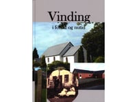 Vinding Förr Och Nu | John Østergaard Et Al. | Språk: Danska