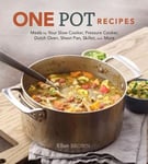 Sterling Publishing Co Inc Brown, Ellen One Pot Recipes: Meals for Your Slow Cooker, Pressure Dutch Oven, Sheet Pan, Skillet, and More