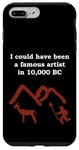 Coque pour iPhone 7 Plus/8 Plus I could have be a famous artist in 10000 BC Cave Painter