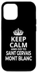 Coque pour iPhone 14 Stations de ski 'Keep Calm And Go To Saint Gervais Mont Blanc!'
