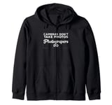 Funny Photography Cameras Don't Take Photos Photographer Zip Hoodie