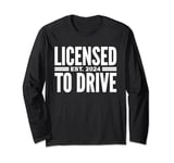 LICENSED TO DRIVE EST. 2024 NEW DRIVER TEENAGER TEEN STUDENT Long Sleeve T-Shirt