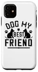 Coque pour iPhone 11 Dog My Best Friend - Funny Dog Lover