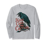Keep Calm And Carrion, Goth Crow Ren Faire Long Sleeve T-Shirt