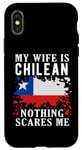 Coque pour iPhone X/XS Drapeau « My Wife Is Chilean Nothing Scares Me »